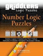 Griddlers - Number Logic Puzzles: Sudoku, Jigsaw, Greater/Less Than, Kakuro, Kalkuldoku, Futoshiki, Straights, Skyscraper, Binary di Griddlers Team edito da Griddlers.Net