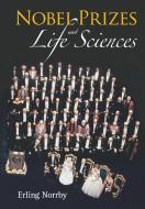 NOBEL PRIZES AND LIFE SCIENCES di Erling Norrby edito da World Scientific Publishing Company