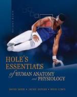 Hole's Essentials Of Human Anatomy & Physiology di David N. Shier, Jackie Butler, Ricki Lewis edito da Mcgraw-hill Education - Europe