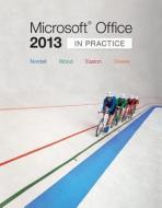 Microsoft Office 2013: In Practice di Randy Nordell, Pat R. Graves, Kari Wood edito da IRWIN