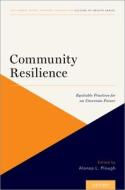 Community Resilience di Alonzo L. Plough edito da Oxford University Press Inc