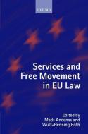 Services and Free Movement in Eu Law di Mads Andenas edito da OXFORD UNIV PR