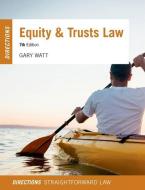 EQUITY & TRUSTS LAW DIRECTIONS 7E PAPERB di GARY WATT edito da OXFORD HIGHER EDUCATION