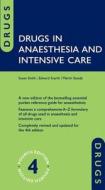 Drugs In Anaesthesia And Intensive Care di Susan Smith, Edward Scarth, Martin Sasada edito da Oxford University Press