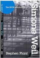 The SPCK Introduction to Simone Weil di Stephen Plant edito da SPCK Publishing