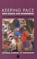 Keeping Pace with Science and Engineering:: Case Studies in Environmental Regulation di National Academy Of Engineering edito da NATL ACADEMY PR