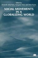 Social Movements in a Globalising World di Hanspeter Kriesi, Donatella Della Porta, Dieter Rucht edito da Palgrave USA