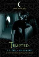 Tempted: A House of Night Novel di P. C. Cast, Kristin Cast edito da GRIFFIN