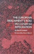 The European Parliament's Role in Closer EU Integration di R. Corbett edito da Palgrave Macmillan UK