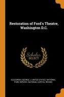Restoration of Ford's Theatre, Washington D.C. di George J. Olszewski edito da FRANKLIN CLASSICS TRADE PR