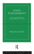 State Punishment di Nicola Lacey edito da Routledge