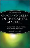 Chaos and Order in the Capital Markets di Edgar E. Peters, Donada Peters edito da John Wiley & Sons