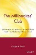 The Millionaire's Club di Carolyn M. Brown edito da John Wiley & Sons