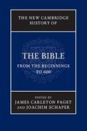 The New Cambridge History of the Bible: Volume 1, From the Beginnings to 600 di James Carleton Paget edito da Cambridge University Press