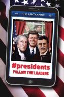#presidents: Follow the Leaders di John Bailey Owen edito da SCHOLASTIC