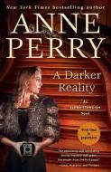 A Darker Reality: An Elena Standish Novel di Anne Perry edito da BALLANTINE BOOKS