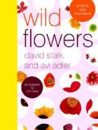 Wild Flowers di David Stark edito da Random House Usa Inc