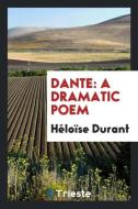 Dante di Héloïse Durant edito da Trieste Publishing