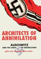 Architects of Annihilation di Götz Aly, Susanne Heim edito da Princeton University Press