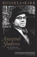 Ancestral Shadows di Russell Kirk edito da William B Eerdmans Publishing Co