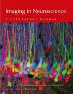 Imaging in Neuroscience edito da Cold Spring Harbor Laboratory Press,U.S.