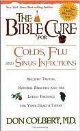 The Bible Cure for Colds, Flu and Sinus Infections di Don Colbert edito da CREATION HOUSE