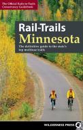 Rail-Trails Minnesota: The Definitive Guide to the State's Best Multiuse Trails di Rails-To-Trails Conservancy edito da WILDERNESS PR