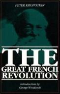 French Revolution di Peter Kropotkin edito da BLACK ROSE BOOKS