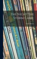 The Night the Storm Came; di Gladys Relyea edito da LIGHTNING SOURCE INC