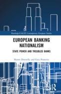 European Banking Nationalism di Shawn Donnelly, Gaia Pometto edito da Taylor & Francis Ltd