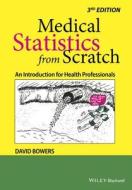 Medical Statistics from Scratch di David Bowers edito da Wiley-Blackwell
