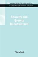 Scarcity and Growth Reconsidered di V. Kerry Smith edito da ROUTLEDGE
