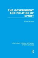The Government and Politics of Sport di Barrie Houlihan edito da Taylor & Francis Ltd
