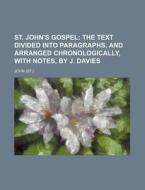 St. John's Gospel; The Text Divided Into di Pope John XXIII edito da Rarebooksclub.com