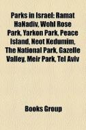 Parks in Israel di Source Wikipedia edito da Books LLC, Reference Series