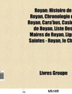 Royan: Histoire De Royan, Chronologie De di Livres Groupe edito da Books LLC, Wiki Series