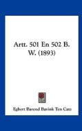 Artt. 501 En 502 B. W. (1893) di Egbert Barend Bavink Ten Cate edito da Kessinger Publishing