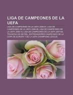 Liga de Campeones de la UEFA di Fuente Wikipedia edito da Books LLC, Reference Series