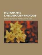 Dictionnaire Languedocien-francois di United States Congress Senate, Boissier De Sauvages edito da Rarebooksclub.com