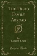 The Dodd Family Abroad, Vol. 2 (classic Reprint) di Charles Lever edito da Forgotten Books