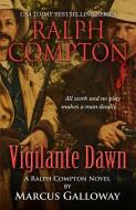 Ralph Compton Vigilante Dawn di Marcus Galloway edito da WHEELER PUB INC