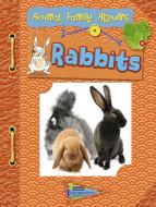 Rabbits: Animal Family Albums di Charlotte Guillain edito da RAINTREE