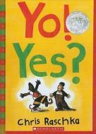 Yo! Yes? di Chris Raschka edito da TURTLEBACK BOOKS