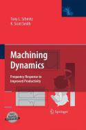 Machining Dynamics di Tony L. Schmitz, K. Scott Smith edito da Springer US