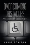Overcoming Obstacles di Andre Donegan edito da Inspiring Voices