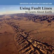 Investigating Fault Lines di Miriam Coleman edito da PowerKids Press