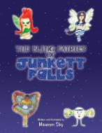 The Bling Fairies of Junkett Falls di Maureen Sky edito da Xlibris