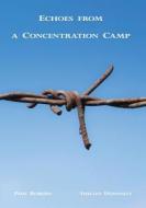 Echoes from a Concentration Camp: Voices from Gurs di Paul Robesin edito da Createspace