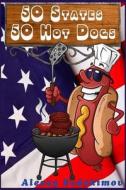 50 States - 50 Hot Dogs di Alexey Evdokimov edito da Createspace