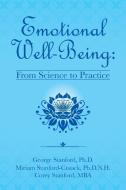 Emotional Well-Being di Ph. D George Stanford edito da Balboa Press